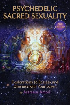 Psychedelic Sacred Sexuality - Amori, Astraeus