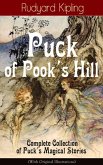 Puck of Pook's Hill - Complete Collection of Puck's Magical Stories (with Original Illustrations)