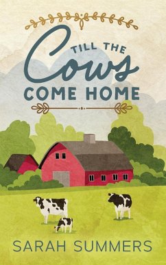 Till The Cows Come Home - Summers, Sarah Till The Cows Come Home - Summers, Sarah