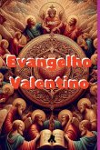 Evangelho Valentino​ Evangelho Valentino​