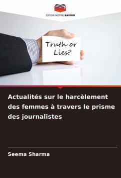 Actualités sur le harcèlement des femmes à travers le prisme des journalistes - Sharma, Seema