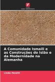 A Comunidade Ismaili e as Construções do Islão e da Modernidade na Alemanha