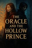 The Oracle and the Hollow Prince (eBook, ePUB)