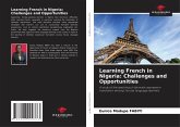 Learning French in Nigeria: Challenges and Opportunities Learning French in Nigeria: Challenges and Opportunities