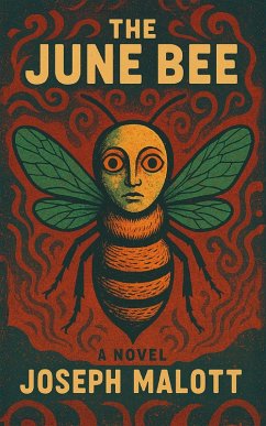 The June Bee (eBook, ePUB) - Malott, Joseph