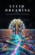 Lucid Dreaming: Unlocking the Mastery... - Bild 1