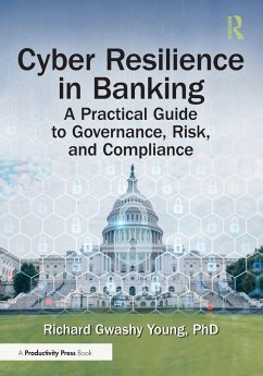 Cyber Resilience in Banking - Young, Richard Gwashy