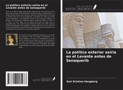 Cover La política exterior asiria en el Levante antes de Senaquerib