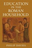 Education in the Roman Household (eBook, ePUB) Education in the Roman Household (eBook, ePUB)