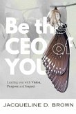 Be the CEO of YOU Be the CEO of YOU