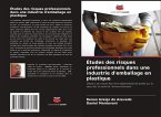 Études des risques professionnels dans une industrie d'emballage en plastique Études des risques professionnels dans une industrie d'emballage en plastique