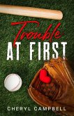 Trouble at First Trouble at First