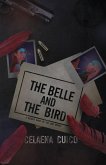 The Belle and The Bird The Belle and The Bird