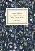 Rainer Maria Rilke: Die Aufzeichnungen des Malte Laurids Brigge. Jubiläumsausgabe Rainer Maria Rilke: Die Aufzeichnungen des Malte Laurids Brigge. Jubiläumsausgabe