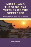 Moral and Theological Virtues of the Oppressed