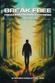 Break Free From Emotional Distress Break Free From Emotional Distress
