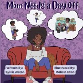 Mom Needs A Day Off Mom Needs A Day Off
