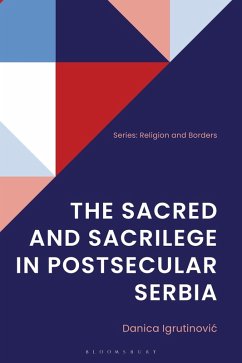 Cover The Sacred and Sacrilege in Postsecular Serbia