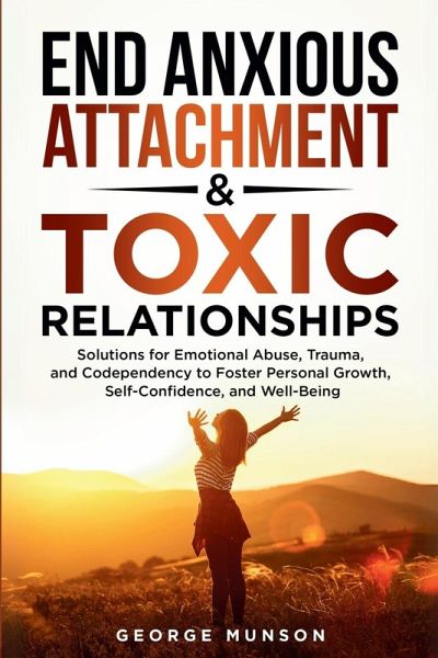 End Anxious Attachment & Toxic Relationships End Anxious Attachment & Toxic Relationships