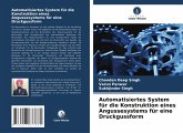 Automatisiertes System für die Konstruktion eines Angussesystems für eine Druckgussform Automatisiertes System für die Konstruktion eines Angussesystems für eine Druckgussform