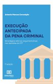 Execução antecipada da pena criminal (eBook, ePUB) Execução antecipada da pena criminal (eBook, ePUB)
