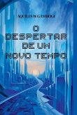 O Despertar De Um Novo Tempo O Despertar De Um Novo Tempo