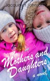 Mothers and Daughters Mothers and Daughters