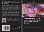 El pequeño libro de las setas medicinales de las selvas tropicales de Camerún