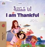I am Thankful (Arabic English Bilingual Children's Book) I am Thankful (Arabic English Bilingual Children's Book)