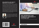 Job satisfaction and employee appraisals in nursing care Job satisfaction and employee appraisals in nursing care