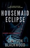 Housemaid Eclipse Housemaid Eclipse