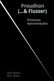 Proudhon (...& Flusser)