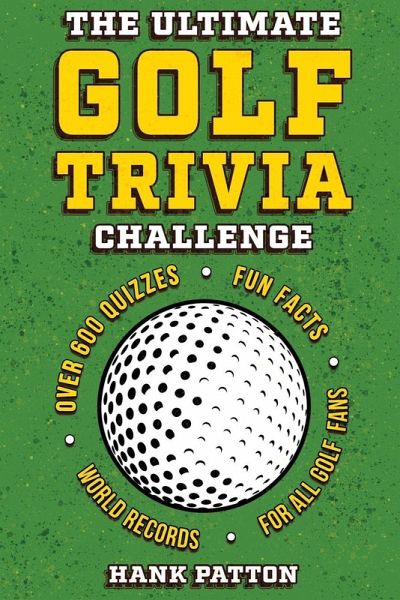 The Ultimate Golf Trivia Challenge The Ultimate Golf Trivia Challenge