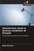 Simulazione cloud in diverse condizioni di firewall