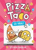 Pizza and Taco: Go Viral! Pizza and Taco: Go Viral!