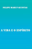 A Vida E O Espírito A Vida E O Espírito