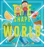 The Shape of Our World