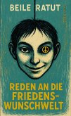 Reden an die Friedenswunschwelt Reden an die Friedenswunschwelt