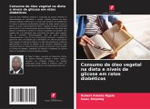 Consumo de óleo vegetal na dieta e níveis de glicose em ratos diabéticos Consumo de óleo vegetal na dieta e níveis de glicose em ratos diabéticos
