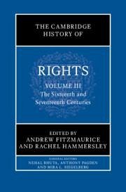 The Cambridge History of Rights: Volume 3, the Sixteenth and Seventeenth Centuries