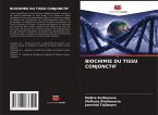 BIOCHIMIE DU TISSU CONJONCTIF BIOCHIMIE DU TISSU CONJONCTIF