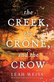 The Creek, the Crone, and the Crow The Creek, the Crone, and the Crow