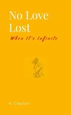 No Love Lost When It's Infinite No Love Lost When It's Infinite