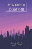 Welcome to Chaos High Welcome to Chaos High