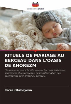 Cover RITUELS DE MARIAGE AU BERCEAU DANS L'OASIS DE KHOREZM