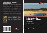 Ecoturismo della conoscenza / turismo scientifico