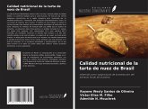 Calidad nutricional de la tarta de nuez de Brasil