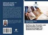 Einfluss des Verzehrs von Pflanzenölen auf den Blutzuckerspiegel bei diabetischen Mäusen Einfluss des Verzehrs von Pflanzenölen auf den Blutzuckerspiegel bei diabetischen Mäusen
