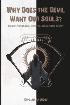 Why Does the Devil Want Our Souls? - Ahoudou, Komlan