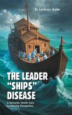 The Leader "Ships" Disease The Leader "Ships" Disease